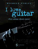 I love guitar: first volume classic course 