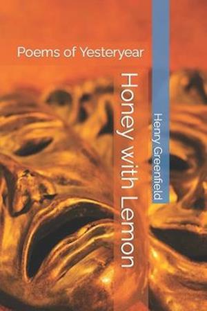 Honey with Lemon: Poems of Yesteryear