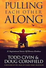 Pulling Each Other Along - Soft cover: 31 Inspirational Stories of Human Kindness 