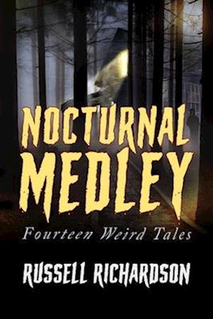 Nocturnal Medley: Fourteen Weird Tales