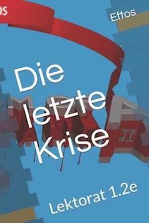 Die letzte Krise