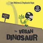 The Vegan Dinosaur : A powerful children's book to make super vegan kids feel proud of their kind diet. 