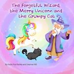 The Forgetful Wizard, the Merry Unicorn and the Grumpy Cat 