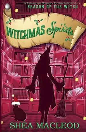 Witchmas Spirits: A Paranormal Women's Fiction Cozy Mystery