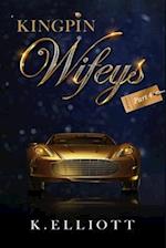 Kingpin Wifeys Vol 4 