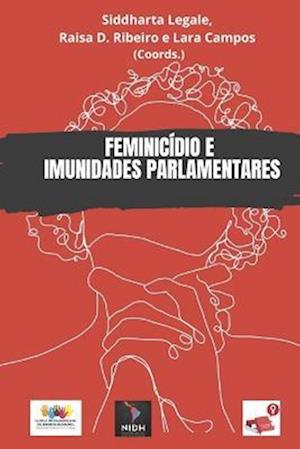 Feminicídio E Imunidades Parlamentares