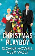 Christmas Playboy: A Billionaire Holiday Novel 