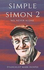 Simple Simon 2: No, Never Alone 