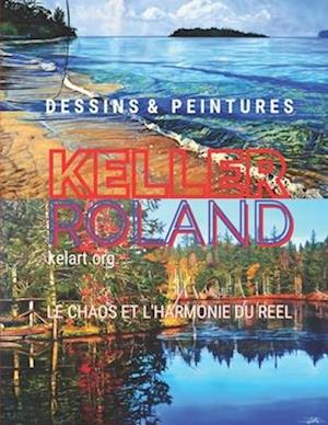 Dessins et Peintures, Roland Keller