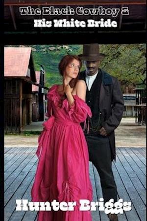 The Black Cowboy and His White Bride