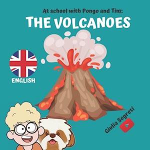 AT SCHOOL WITH PONGO AND TIM: THE VOLCANOES | Book Series for Kids 5-12 years: Color Edition