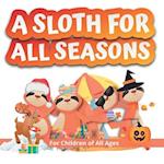A Sloth for all Seasons: Follow Simon, the happy sloth, as he leaves his forest home to experience the four seasons in other countries. 