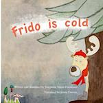 Frido is cold 