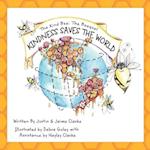 The Kind Bee: The Beequel: Kindness Saves The World 