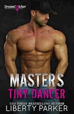 Master's Tiny Dancer : DreamCatcher MC 