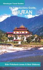 Bhutan: An Introductory Guide 