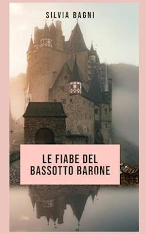 Le fiabe del Bassotto Barone