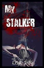 MY STALKER: DIARIES OF A PSYCHOPATH 