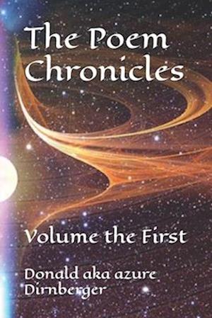 The Poem Chronicles: Volume the First