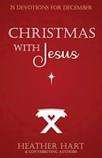 Christmas with Jesus: 25 Devotions for December 