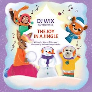 DJ Wix Adventures - The Joy in a Jingle