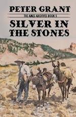 Silver In The Stones: A Classic Western Story of Greed and Revenge 
