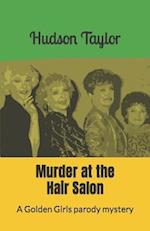 Murder at the Hair Salon: A Golden Girls parody mystery 