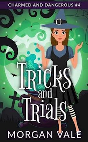 Tricks and Trials: A Paranormal Cozy Mystery