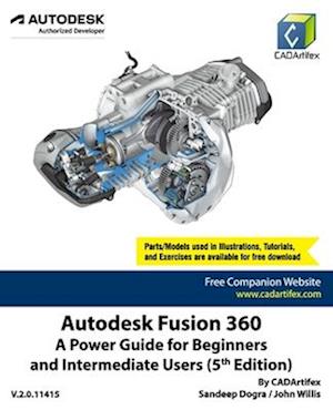 Autodesk Fusion 360: A Power Guide for Beginners and Intermediate Users (5th Edition)