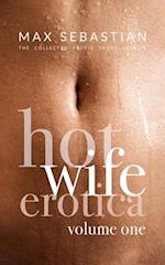 Hotwife Erotica: Volume One 