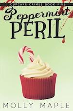 Peppermint Peril: A Small Town Cupcake Cozy Mystery 