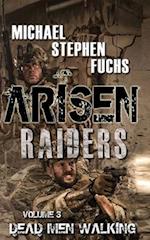 ARISEN : Raiders, Volume 3 - Dead Men Walking 