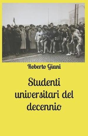 Studenti universitari del decennio