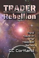 Trader - Rebellion: Third Novel in the Trader Series 