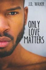 Only Love Matters 
