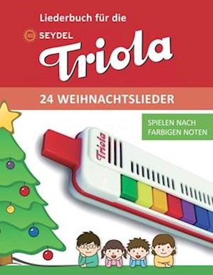 Liederbuch für die Seydel Triola - 24 Weihnachtslieder