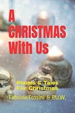 A Christmas With Us: Poems & Tales For Christmas 