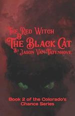 The Red Witch & The Black Cat: Book 2 of the Colorado's Chance Series 