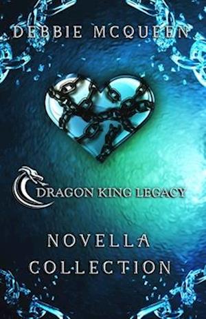 Dragon King Legacy: Dragon King Novella Collection