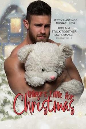 Biker's Little for Christmas: ABDL MM Stuck Together MC Romance