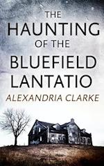 The Haunting of Bluefield Plantation 