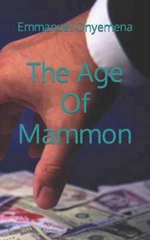 The Age Of Mammon