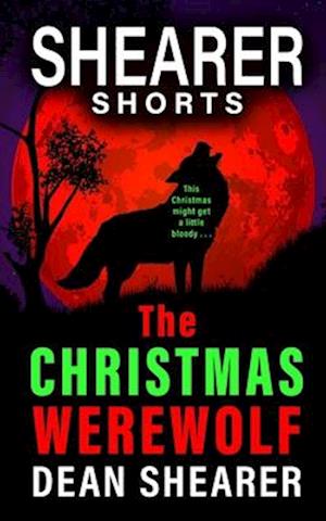 The Christmas Werewolf: A Short Story