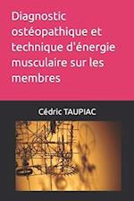 Diagnostic ostéopathique et technique d'énergie musculaire sur les membres