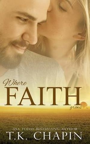 Where Faith Grows: A Story About Trusting God