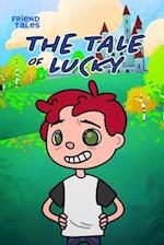 The Tale of Lucky: A FriendTales Story 