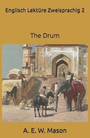Englisch Lektüre Zweisprachig 2: The Drum