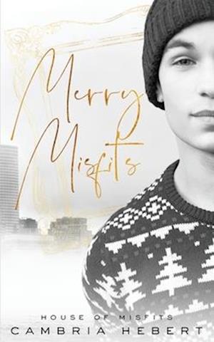 Merry Misfits (A House of Misfits Holiday Novella)