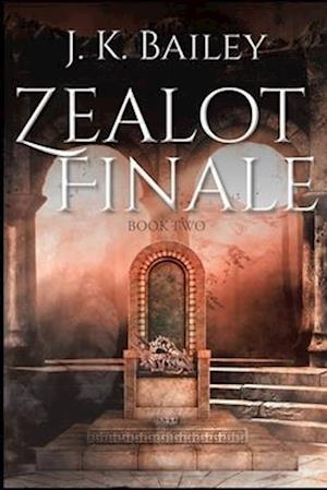 Zealot Finale: Book Two (2nd Edition)