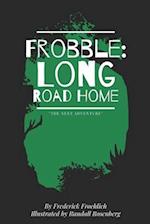 Frobble: Long Road Home 